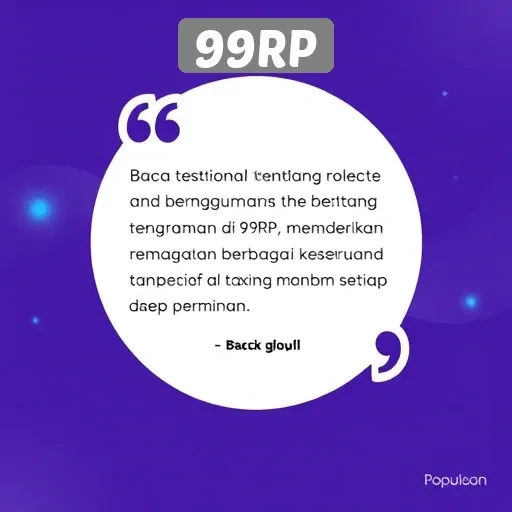Testimoni Pengguna tentang Pengalaman Bermain di 99RP